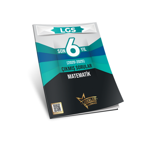 LİDERLER KARMASI LGS SON 6 YIL ÇIKMIŞ SORULAR MATEMATİK DENEMELERİ